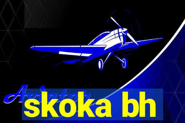 skoka bh